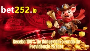 Fundo de Previdência 252bet